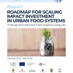 Impact Investors Living Lab – Overview and Roadmap for Scaling Impact Investment in Urban Food Systems